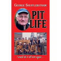 Pit Life: I would do it all over again ... - Paperback