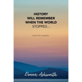 History Will Remember When The World Stopped: poems from a pandemic - Paperback