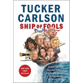 Ship of Fools: How a Selfish Ruling Class Is Bringing America to the Brink of Revolution - Hardcover