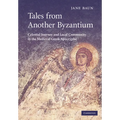 Tales from Another Byzantium: Celestial Journey and Local Community in the Medieval Greek Apocrypha - Paperback