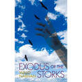 Exodus of the Storks - Hardcover