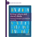 Writing Cultures and Literary Media: Publishing and Reception in the Digital Age - Paperback