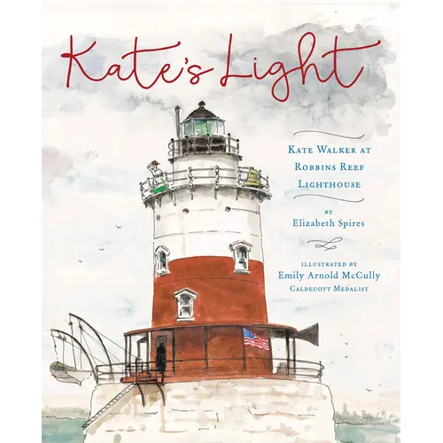 Kate's Light: Kate Walker at Robbins Reef Lighthouse - Hardcover