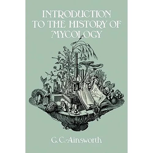 Introduction to the History of Mycology - Paperback
