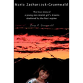 Maria Zacharczuk-Gruenwald: The True Story of a Young Non-Jewish Girl's Dreams Shattered by the Nazi Regime - Paperback