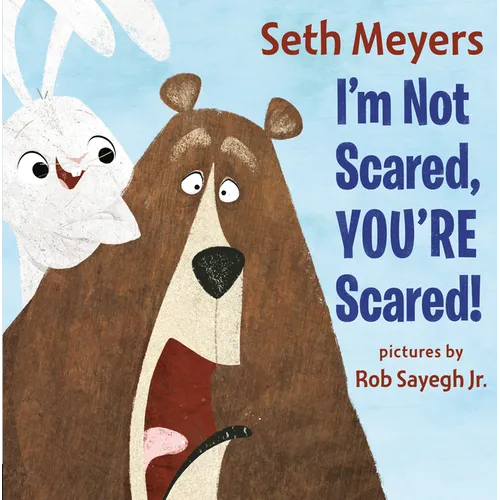 I'm Not Scared, You're Scared - Hardcover