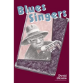 Blues Singers: Biographies of 50 Legendary Artists of the Early 20th Century - Paperback