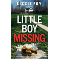 Little Boy Missing: An absolutely gripping psychological thriller that will keep you up all night - Paperback