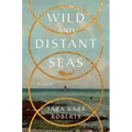 Wild and Distant Seas - Hardcover