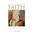 Mystery of Faith: Meditations on the Eucharist - Paperback