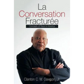 La Conversation Fracturée: Concepts of Race in America - Paperback