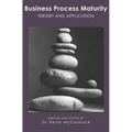 Business Process Maturity: Theory and Application - Paperback