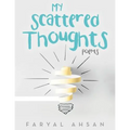 My Scattered Thoughts: Poems - Paperback