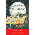 Launching Vee's Chariot: An End-of-Life Tale - Paperback