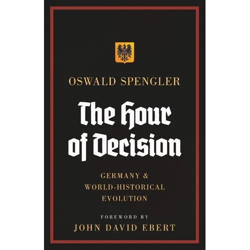 The Hour of Decision: Germany and World-Historical Evolution - Paperback