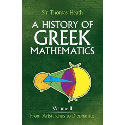 A History of Greek Mathematics, Volume II: From Aristarchus to Diophantus Volume 2 - Paperback