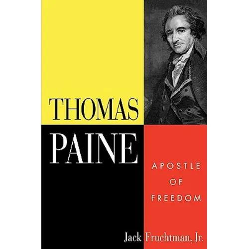 Thomas Paine: Apostle of Freedom - Paperback