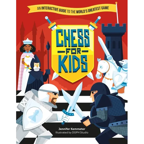 Chess for Kids: An Interactive Guide to the World's Greatest Game - Paperback