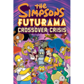 The Simpsons Futurama Crossover Crisis [With Collector's Item] - Hardcover