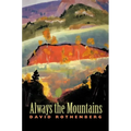 Always the Mountains - Paperback