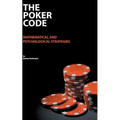 The Poker Code: mathematical and psychological strategies - Paperback