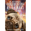 Dr. Metifunger's Transdimensional Veterinary Clinic - Paperback