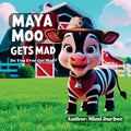 Maya Moo gets mad. Do you ever get mad? - Paperback