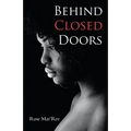 Behind Closed Doors - Paperback
