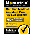 Certified Medical Assistant Exam Prep Book 2023-2024 - 750+ Practice Test Questions, CMA Secrets Study Guide with Detailed Answer Explanations: [4th E - Paperback