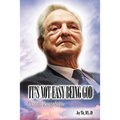 It's Not Easy Being God: The Real George Soros - Paperback
