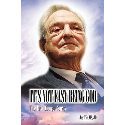 It's Not Easy Being God: The Real George Soros - Paperback