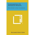 Fundamentals Of Advanced Missiles: Wiley Books In Space Technology - Hardcover