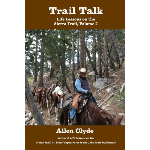 Trail Talk: Life Lessons on the Sierra Trail, Volume 2 - Paperback