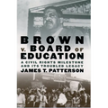 Brown V. Board of Education: A Civil Rights Milestone and Its Troubled Legacy - Paperback