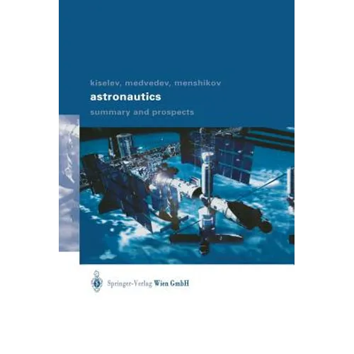 Astronautics: Summary and Prospects - Hardcover