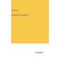 Corals and Coral Islands - Hardcover