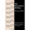 The Shoemaker's Holiday: By Thomas Dekker - Paperback