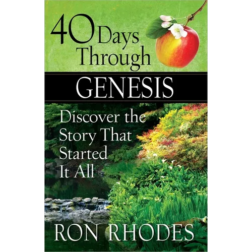 40 Days Through Genesis: Discover the Story That Started It All - Paperback