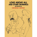 Love Above All and Other Drawings: 120 Works - Paperback