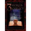 Three Worlds in Conflict: The High Drama of Biblical Prophecy - Paperback