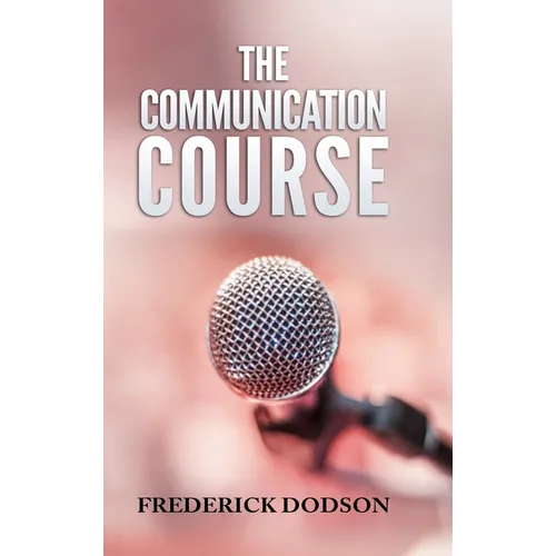 The Communication Course - Hardcover