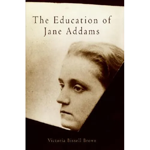 The Education of Jane Addams - Paperback