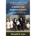 A Willow Tree Becomes a Forest: The Story of Hop Lee - Paperback