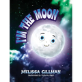 I'm the Moon - Hardcover