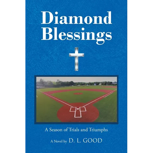 Diamond Blessings: A Season Of Trials and Triumphs - Paperback