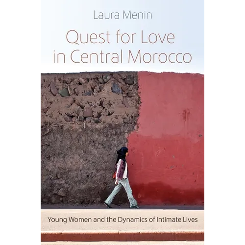 Quest for Love in Central Morocco: Young Women and the Dynamics of Intimate Lives - Paperback