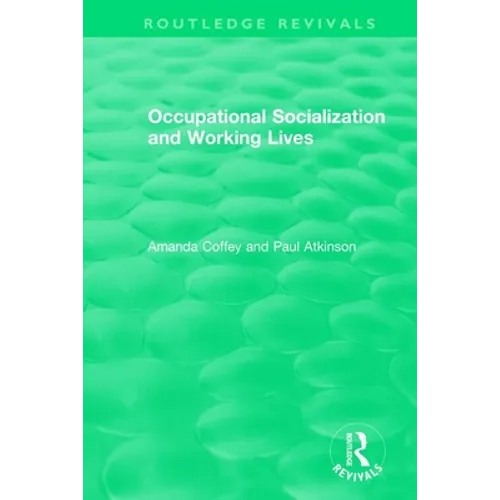 Occupational Socialization and Working Lives (1994) - Paperback