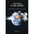 Amazing Universe: The Magical Earth We Live On - Paperback