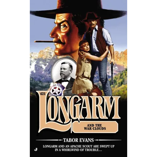 Longarm #421: Longarm #421: Longarm and the War Clouds - Mass Market Paperbound