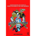 Understanding Art Markets: Inside the World of Art and Business - Paperback